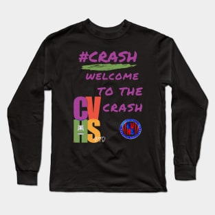 CVHS PTO WELCOME TO THE CRASH IN BLACK Long Sleeve T-Shirt